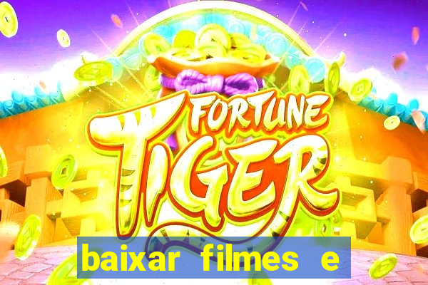 baixar filmes e series mp4